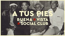 Buena Vista Social Club - A Tus Pies (Official Audio) Accords - Chordify