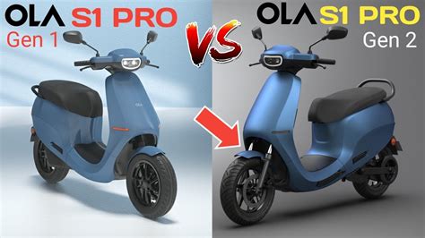 Ola S1 Pro Gen 1 Vs Gen 2 Electric Scooter 195 Kmch Range 120 Kmph