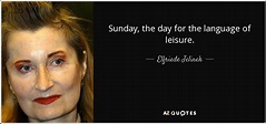 TOP 25 QUOTES BY ELFRIEDE JELINEK | A-Z Quotes