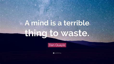 Https://tommynaija.com/quote/the Mind Is Such A Terrible Thing To Waste Quote