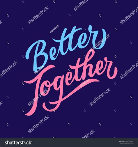 Better Together Lettering Quotes Motivation Life Stock Vector Royalty