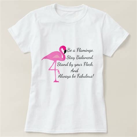 Be A Flamingo T Shirt