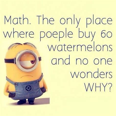 Maths Teacher Memes Funny Minion Quotes Minions Funny