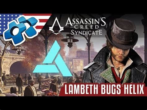 Assassin S Creed Syndicate Lambeth Bug Helix Youtube