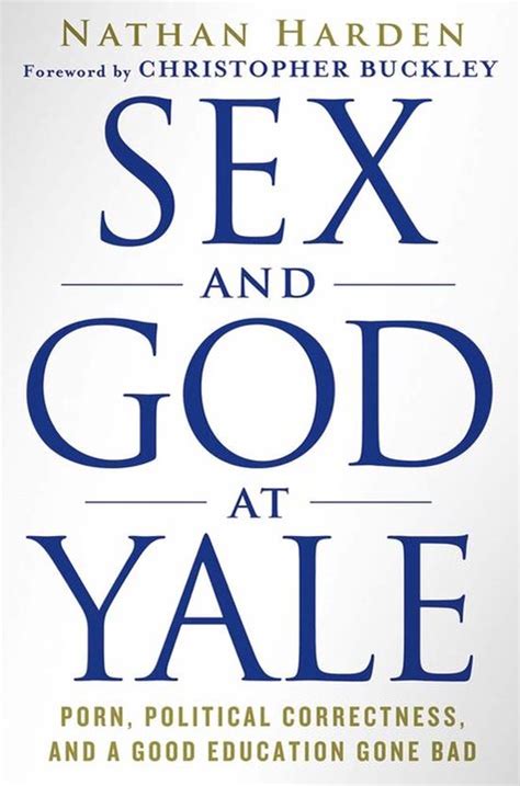 Sex And God At Yale Ebook Nathan Harden 9781250013545 Boeken