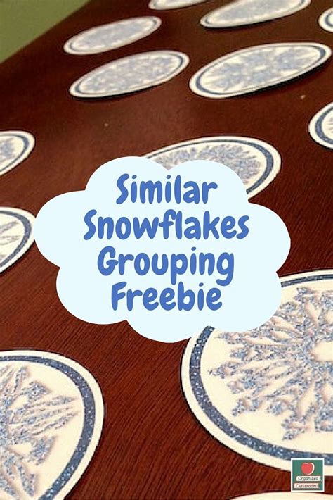 Similar Snowflakes Grouping Freebie With Images Classroom Freebies
