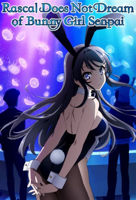 Rascal Does Not Dream Of Bunny Girl Senpai Tv Series Posters The Movie Database