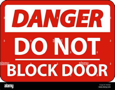 Danger Do Not Block Door Sign On White Background Stock Vector Image
