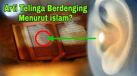 Arti Telinga Berdenging Menurut Islam Subhanallah YouTube
