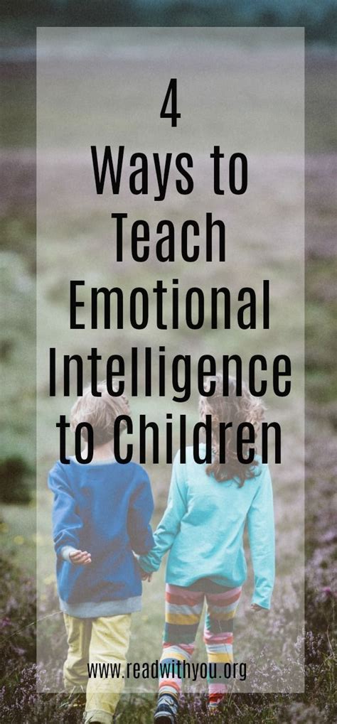 Four Ways To Teach Emotional Intelligence To Children