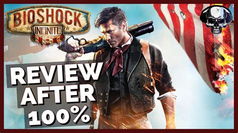Bioshock Infinite Review After 100 Youtube