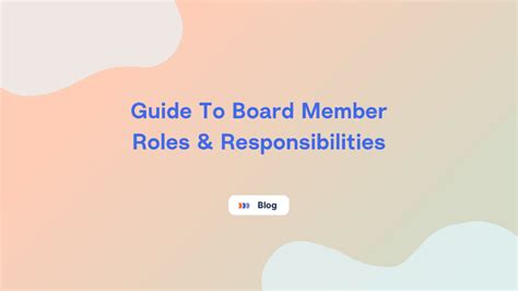 The Complete Guide To Board Member Responsibilities And Roles