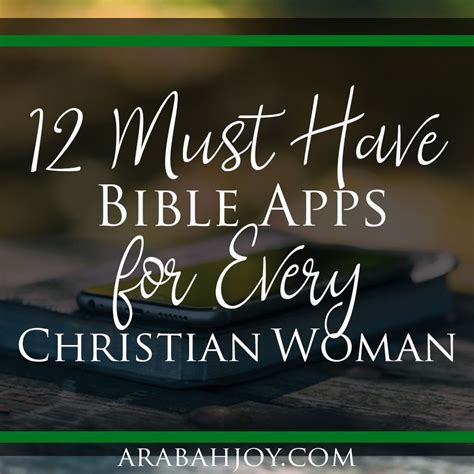 12 Must Have Bible Apps For Every Christian Woman Arabah Bible Apps