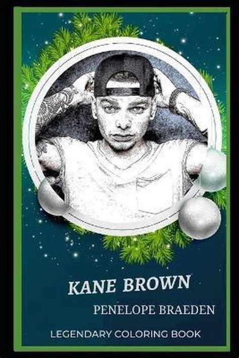 Kane Brown Legendary Coloring Book Penelope Braeden 9798666217917
