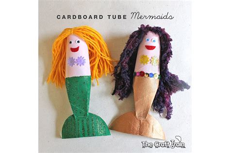 Cardboard Tube Mermaids The Craft Train