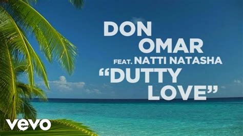 Don Omar Dutty Love Lyric Video Ft Natti Natasha Youtube