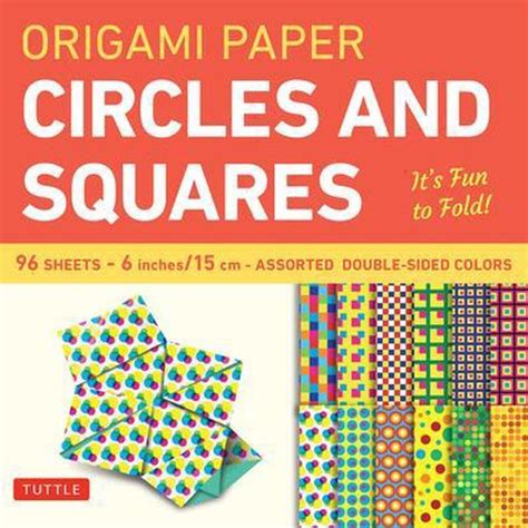 Origami Paper Circles And Squares 96 Sheets 6 15 Cm Tuttle Origami