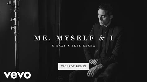 Me Myself And I G Eazy Lyrics Feat Bebe Rexha