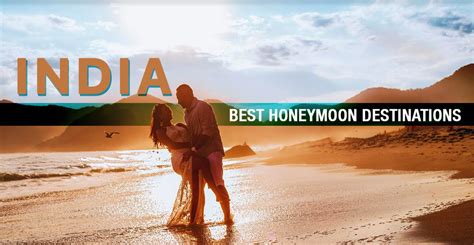 Top 27 Honeymoon Places In India Tripoto