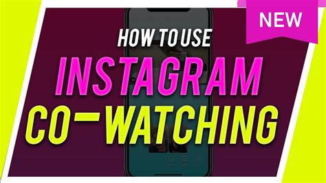 How To Use Instagram Co Watching Feature Watch Videos Together Youtube