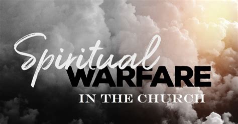 Spiritual Warfare In The Church Sermons First Baptist Church