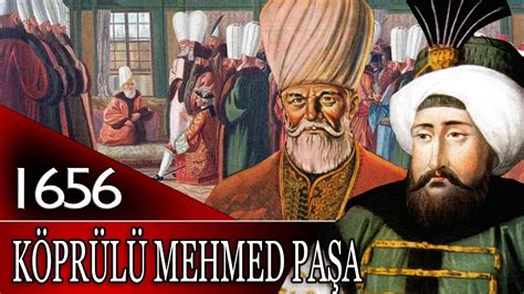 52 Osmanli Tarİhİ KÖprÜlÜ Mehmed PaŞa 4mehmed Youtube