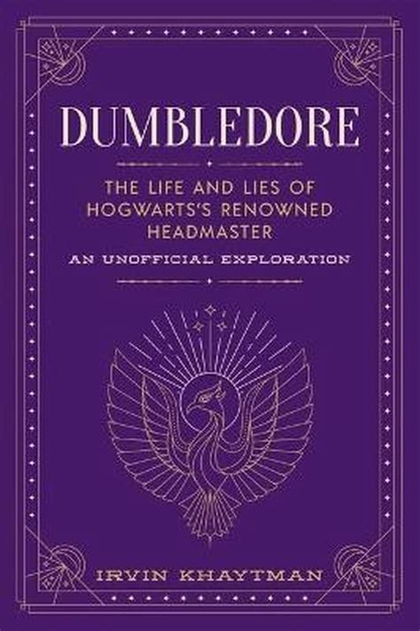 dumbledore the life and lies of hogwarts s renowned headmaster 9781948174787