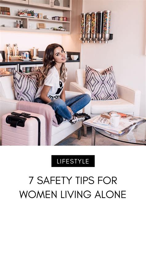 When we learn to enjoy being alone, we become more selective about the company we choose—spending time with only those who improve our lives and contribute to our wellbeing. 7 Safety Tips for Women Living Alone ... (With images ...