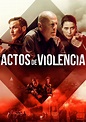 Actos de violencia - película: Ver online en español