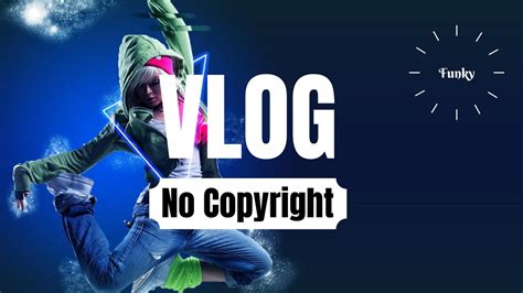 the best vlog no copyright music audio library background music for videos funky music