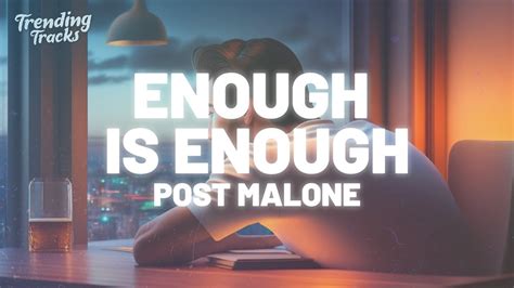 Post Malone Enough Is Enough Clean Lyrics Youtube
