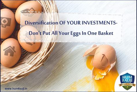 (often negative.) • don't put all your eggs in one basket. Diversification of your INVESTMENTS - humfauji Initiatives