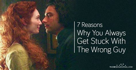 7 Reasons Why You Keep Falling For The Wrong Guy Guys Wrong Wrong