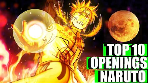 Los 10 Mejores Openings De Narutonaruto Shippuden Top 10 Youtube