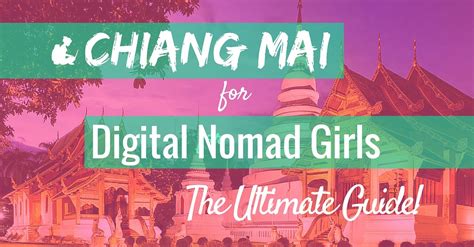 Chiang Mai For Digital Nomad Girls The Ultimate Guide