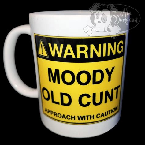 Moody Old Cunt Mug Sold By Nix Dungeon On The Hive Nz