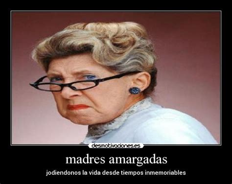 Madres Amargadas Desmotivaciones