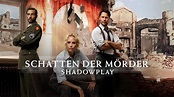 Schatten der Mörder – Shadowplay, TV-Serie, Historisch, Thriller, 2019 ...