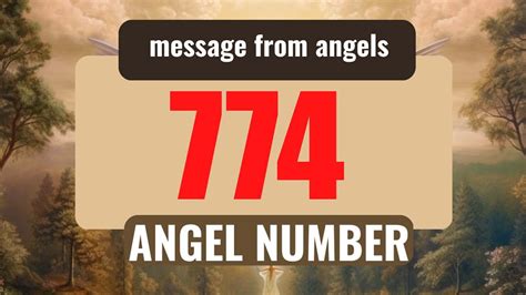 The Divine Message Of Angel Number 774 What It Means For You Youtube
