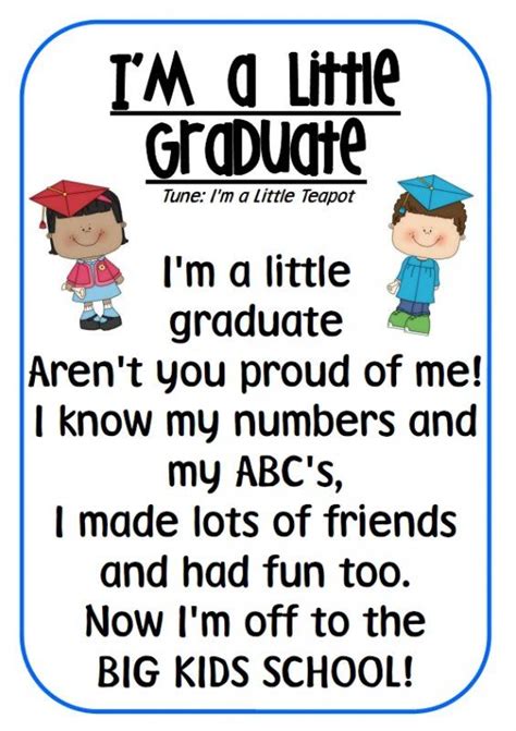 Kindergarten graduation sayings can be anything, ranging from quotes from famous people or books to inspirational words of wisdom. I'm a Little Graduate poem | Preschool graduation songs ...