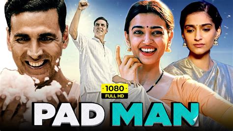 Padman Full Movie Akshay Kumar Radhika Apte Sonam Kapoor R Balki 1080p Hd Facts