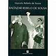 Baltazar Rebelo de Sousa Fotobiografia - Cartonado - Marcelo Rebelo de ...