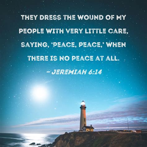 Jeremiah 614 They Dress The Wound Of My People With Very Little Care