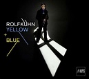 Rolf Kühn: Yellow + Blue (CD) – jpc