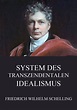 System des transzendentalen Idealismus (ebook), Friedrich Wilhelm ...