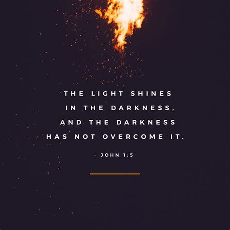The light shines in the darkness, and the darkness has not overcome it