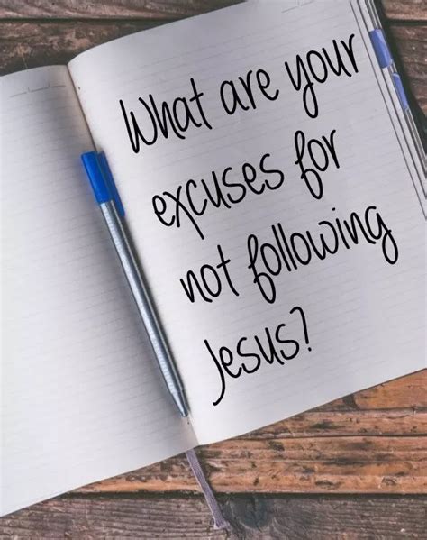 Excuses With Images Bible Apps Jesus Quotes Follow Jesus