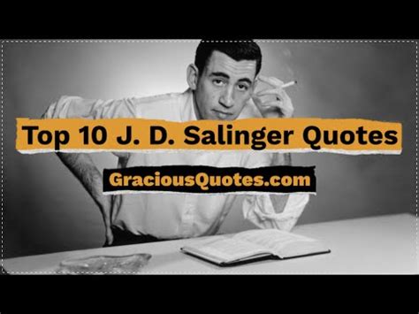 J D Salinger Quotes About Life Meaningful