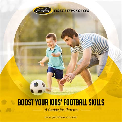 A Guide For Parents How To Boost Your Kids Football Skills A Listly