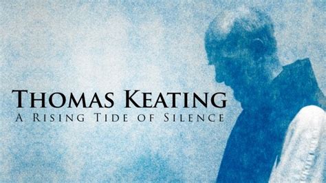 Thomas Keating A Rising Tide Of Silence Gaia